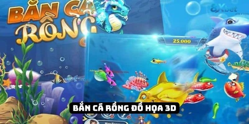 Đồ họa 3D siêu thực trong game Bắn Cá Rồng tại 8xbet