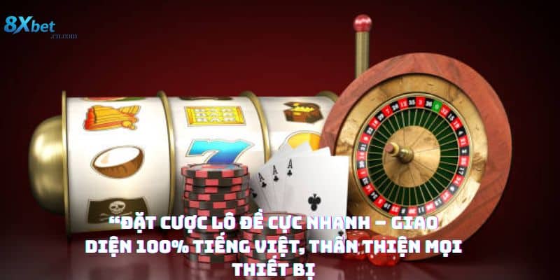 Giao diện lô đề 8xbet