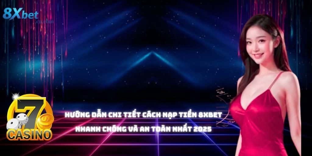 Nạp tiền 8xbet