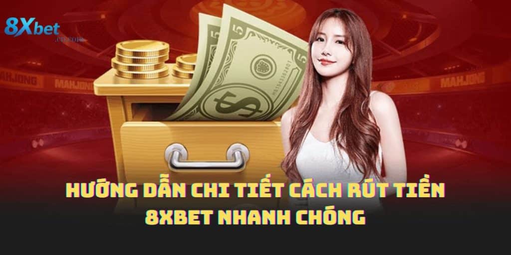 Rút tiền 8xbet