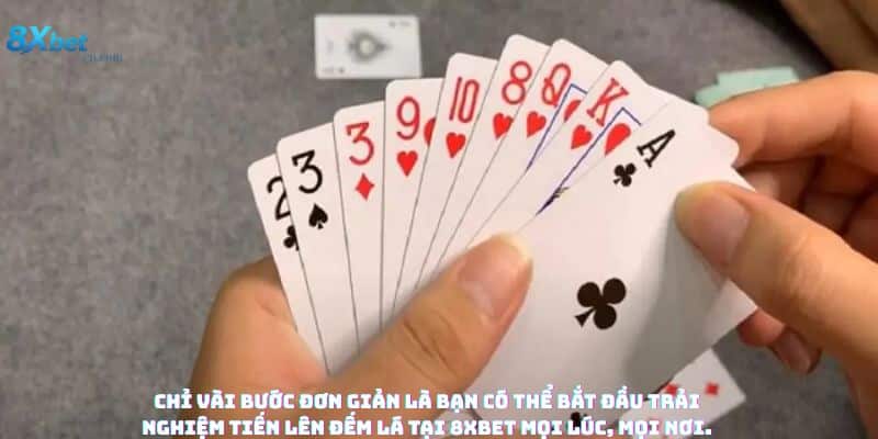 Hướng dẫn tham gia tiến lên đếm lá tại 8xbet