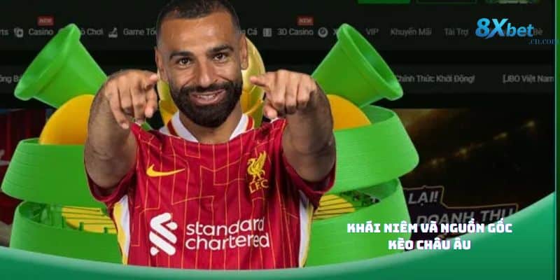 KÈO CHÂU ÂU 8XBET – mô hình dữ liệu thể thao minh bạch và hiện đại trong bóng đá