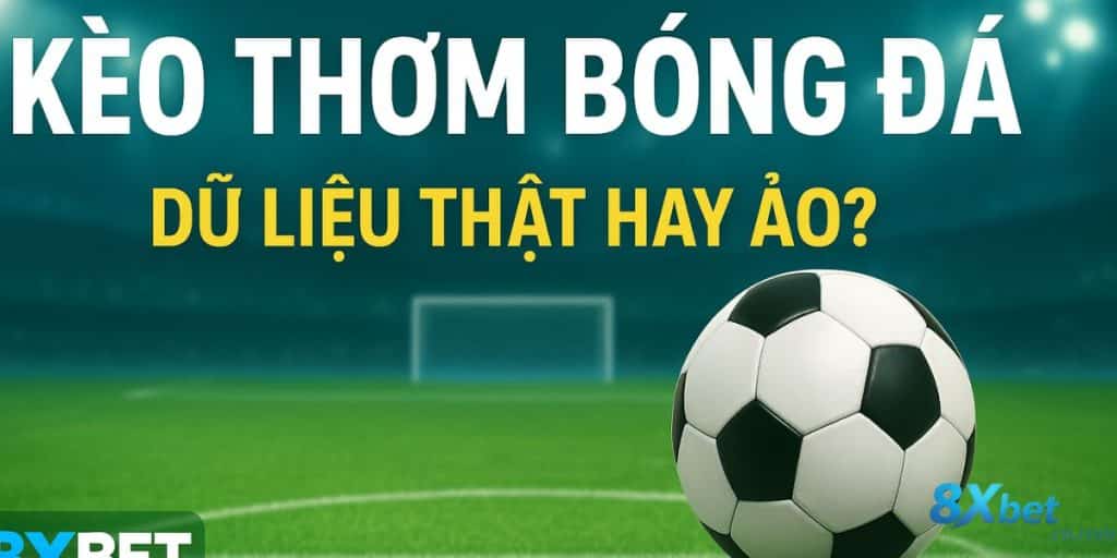 kèo thơm bóng đá