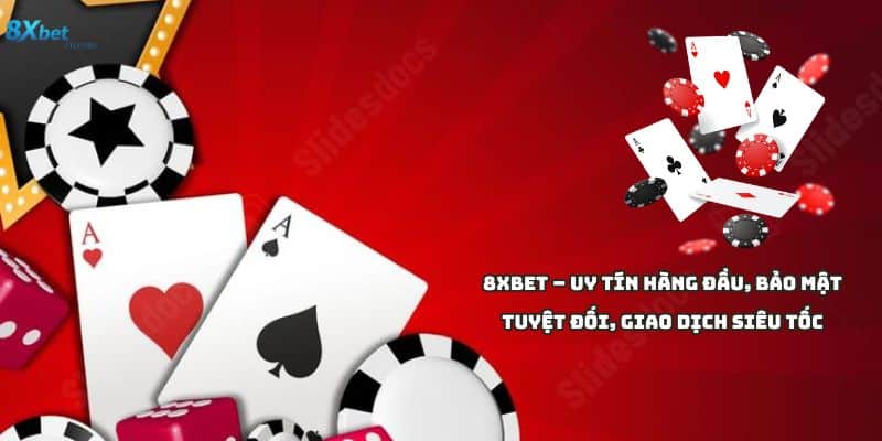 8xbet – Uy tín hàng đầu, bảo mật tuyệt đối, giao dịch siêu tốc